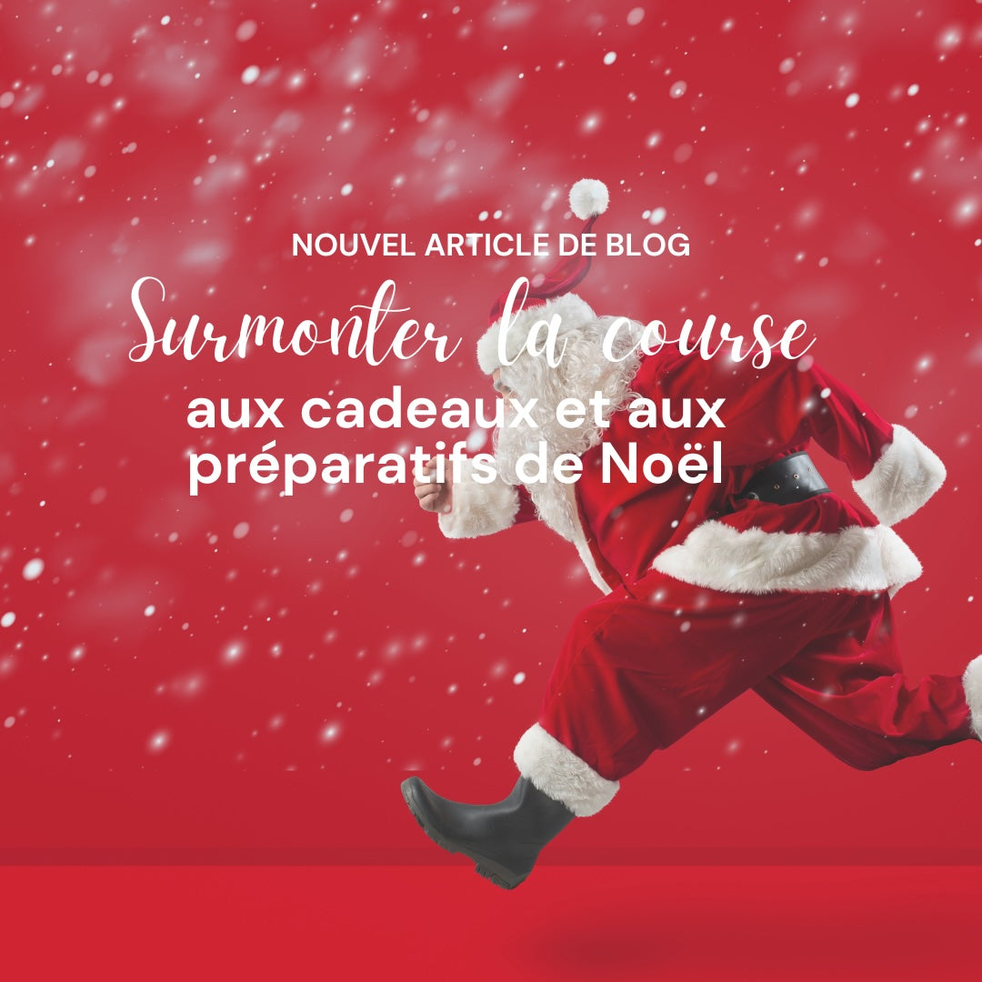 Mes petits trucs pour surmonter la course aux cadeaux et aux préparatifs des Fêtes