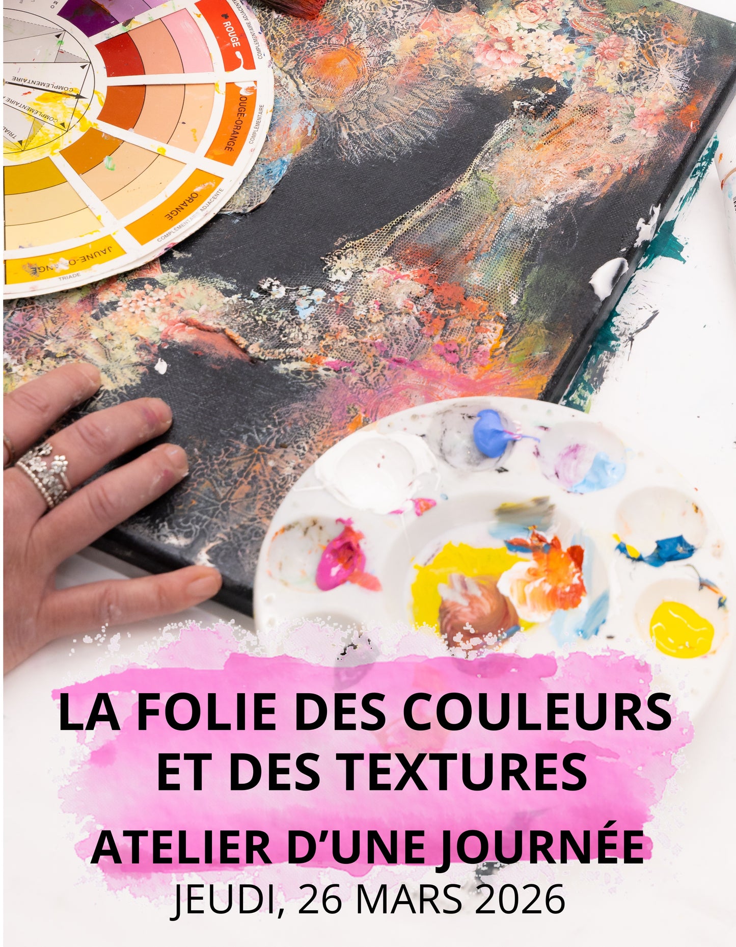 Atelier d'une journée: Jeudi 26 mars: La folie des couleurs et des textures