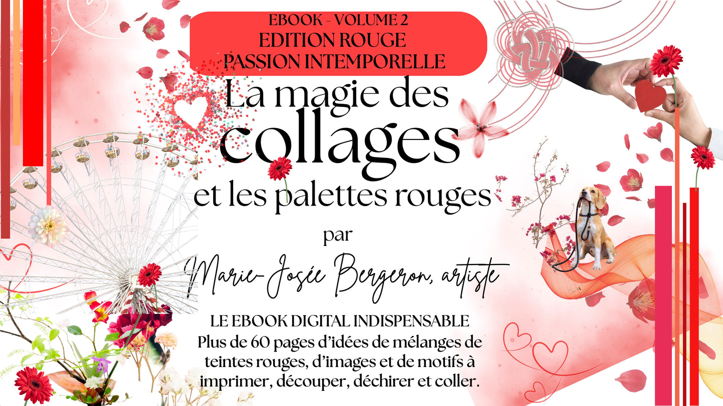 NOUVEAUTÉ: Ebook digital- La magie des collages volume 2: Édition rouge, passion intemporelle et les palettes de rouge
